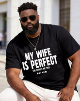 Big & Tall Men's "MY WIFE IS PERFECT" Bracket Fun Printed Round Neck Short Sleeve T-Shirt
