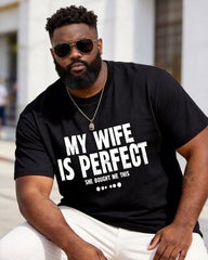 Big & Tall Men's "MY WIFE IS PERFECT" Bracket Fun Printed Round Neck Short Sleeve T-Shirt
