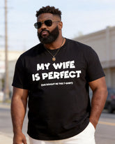 Big & Tall Men's "MY WIFE IS PERFECT" Fun Text Print Crew Neck Short-Sleeve T-Shirt