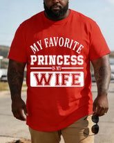 My Favorite Princess Is My Wife, The Same Size T-shirt For Men And Women