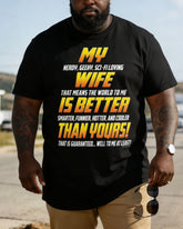 My Wife Is Better Than Your Wife. Large Size T-shirt