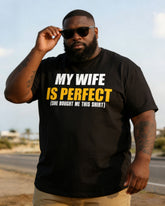 My Wife Is So Perfect. She Bought Me This T-shirt, A Large Size T-shirt.