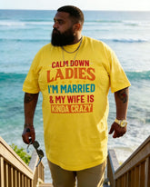 Ladies, Calm Down. I'm Married, And My Wife Is A Little Crazy.