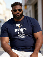 Big & Tall Men's "me Boss You Wife" Humorous Text Printed Round Neck Short Sleeve T-shirt