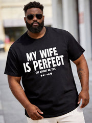 Big & Tall Men's "MY WIFE IS PERFECT" Bracket Fun Printed Round Neck Short Sleeve T-Shirt